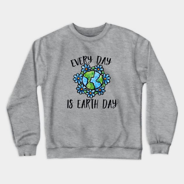 Every Day is earth day Crewneck Sweatshirt by bubbsnugg